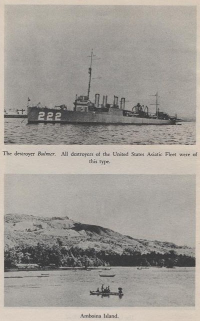 Top: The destroyer Bulmer. All destroyers of the United states Asiatic Fleet were of this type. Bottom: Amboina Island.