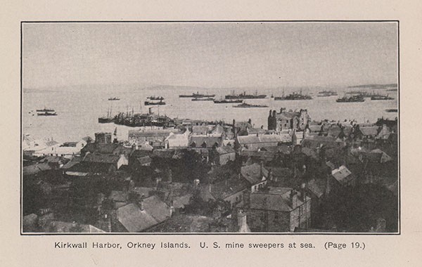 Kirkwall Harbor, Orkney Islands. US mine sweepers at sea. (Page 19.)