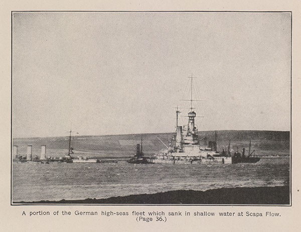 A portion of the German high-seas fleet which sank in shallow water at Scapa Flow. (Page 36.)