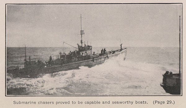 Submarine chasers proved to be capable and seaworthy boats. (Page 29.)