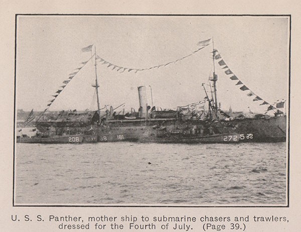 U. S. S. Panther, mother ship to submarine chasers and trawlers, dressed for the Fourth of July. (Page 39.)