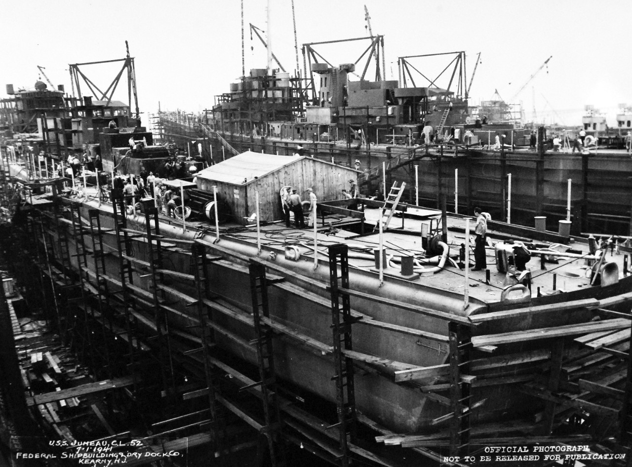19-LC-28140:  USS Juneau (CL-52),  July 1941.     Light cruiser is shown under construction at Federal Shipbuilding and Drydock Company, Kearny, New Jersey, July 1, 1941.  U.S. Bureau of Ships Photograph, now in the collections of the National Archives.  (2015/02/18). 