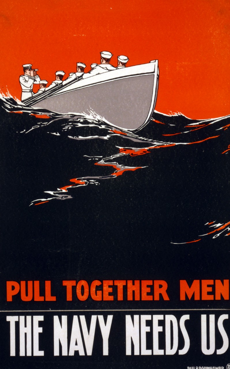 <p>LC-USZC4-6269: WWI Poster. “Pull Together Men – The Navy Needs Us.” Artwork by Paul R. Boomhower, 1917. Poster shows sailors rowing on a boat. Courtesy of the Library of Congress.</p>
