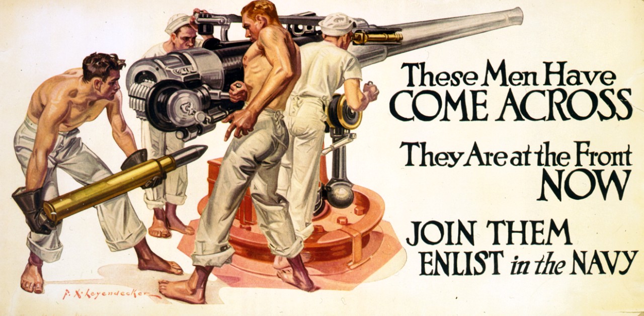 <p>LC-USZC4-3185: WWI Recruiting Poster. “These Men Have COME ACROSS. They Are at the Front NOW / JOIN THEM ENLIST in the NAVY.” Artwork by F.X. Leyendecker. Poster shows sailors loading a 4”/50 gun. Also at NHHC as NH 93745-KN. Courtesy of the Library of Congress.</p>
