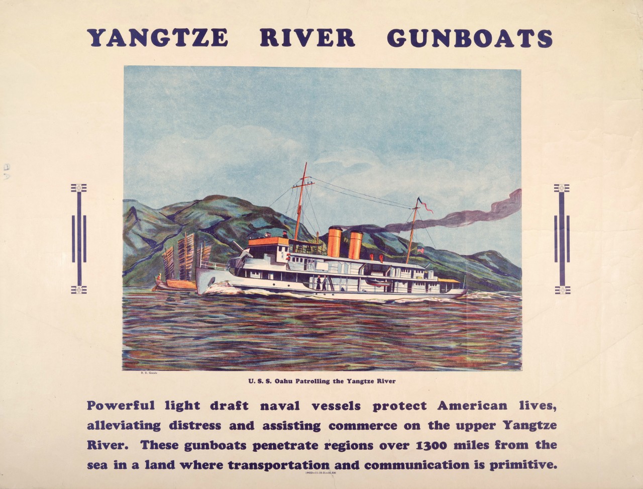 Yangtze River Gunboats: powerful light draft naval vessels protect American lives alleviating distress and assisting commerce on the upper Yangtze River. These gunboats penetrate regions over 1300 miles from the sea in a land where transportation and communication is primitive.