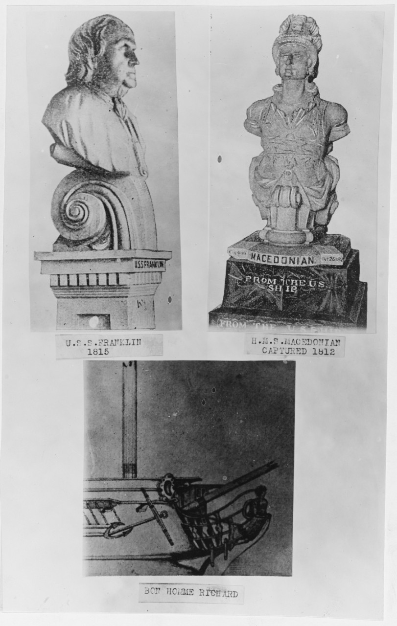 Figureheads: USS FRANKLIN (1815), HMS MACEDONIAN (captured 1812), and BON HOMME RICHARD