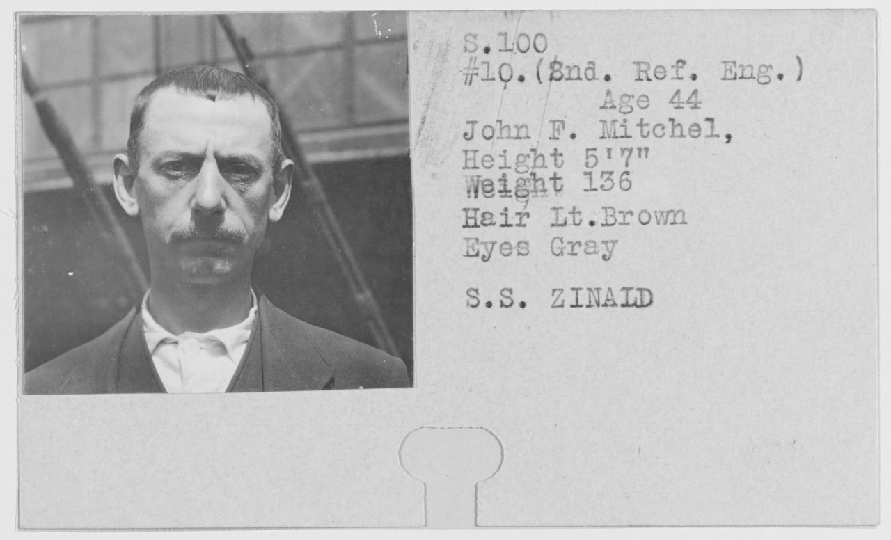 John F. Mitchel, age 44, Second Ref. Engineer of the British S.S. ZINALD torpedoed by enemy submarine August 17, 1918